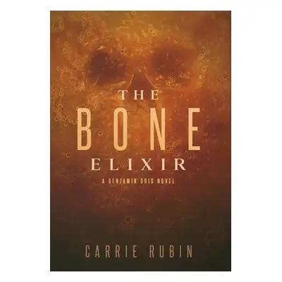 "The Bone Elixir" - "" ("Rubin Carrie")(Pevná vazba)