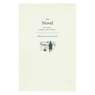 "The Novel, Volume 2: Forms and Themes" - "" ("Moretti Franco")(Paperback)