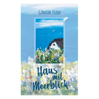 "Haus mit Meerblick" - "" ("Tiede Gnter")(Paperback)