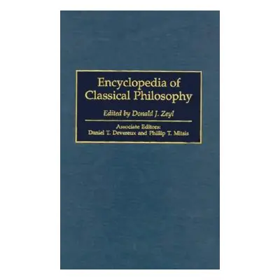 "Encyclopedia of Classical Philosophy" - "" ("Zeyl Donald J.")(Pevná vazba)