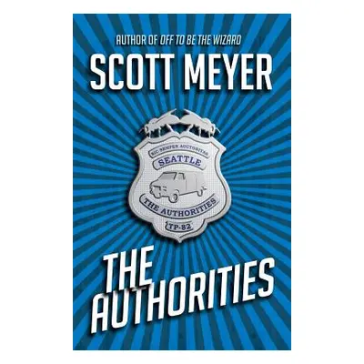 "The Authorities" - "" ("Meyer Scott")(Paperback)