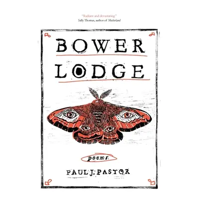 "Bower Lodge: Poems" - "" ("Pastor Paul")(Paperback)