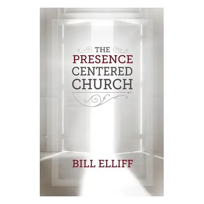 "The Presence Centered Church" - "" ("Runkle Keith")(Paperback)