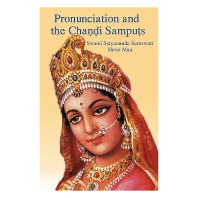 "Pronunciation and the Chandi Samputs" - "" ("Saraswati Swami Satyananda")(Paperback)