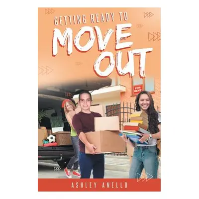 "Getting Ready to Move Out" - "" ("Anello Ashley")(Paperback)