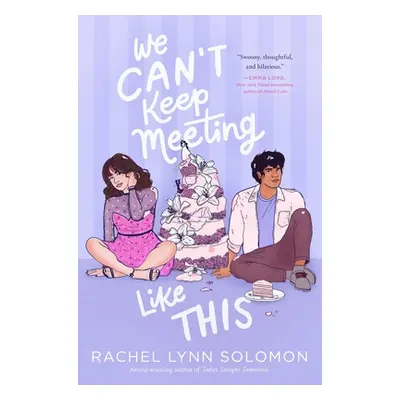 "We Can't Keep Meeting Like This" - "" ("Solomon Rachel Lynn")(Paperback)