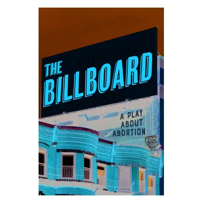 "The Billboard" - "" ("Moore Natalie Y.")(Pevná vazba)