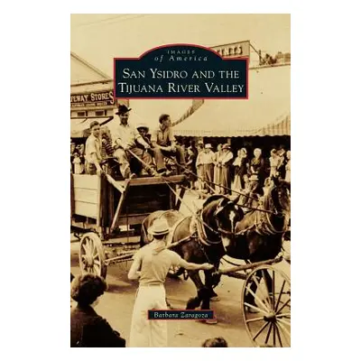 "San Ysidro and the Tijuana River Valley" - "" ("Zaragoza Barbara")(Pevná vazba)