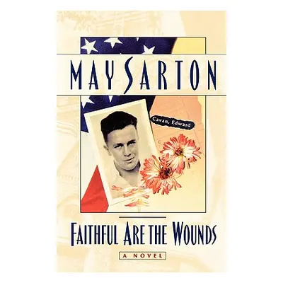 "Faithful Are the Wounds" - "" ("Sarton May")(Paperback)