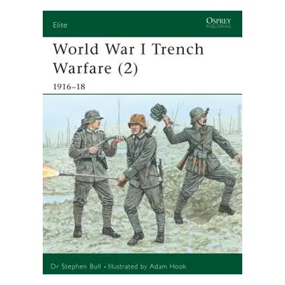 "World War I Trench Warfare (2): 1916 18" - "" ("Bull Stephen")(Paperback)