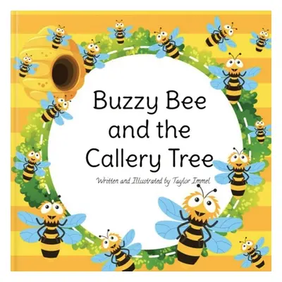 "Buzzy Bee and the Callery Tree" - "" ("Immel Taylor")(Paperback)