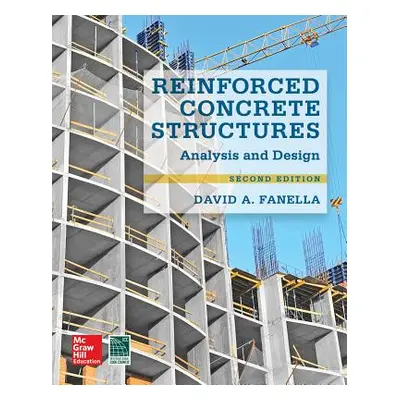 "Reinforced Concrete Structures: Analysis and Design, Second Edition" - "" ("Fanella David")(Pev