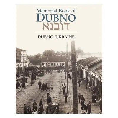 "Dubno Memorial Book" - "" ("Adini Y.")(Pevná vazba)