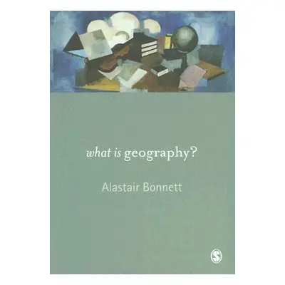 "What Is Geography?" - "" ("Bonnett Alastair")(Paperback)