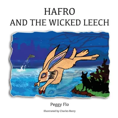 "Hafro & The Wicked Leech" - "" ("Flo Peggy")(Pevná vazba)