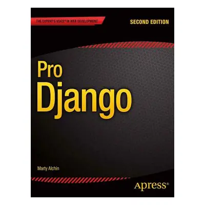 "Pro Django" - "" ("Alchin Marty")(Paperback)