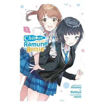 "Chitose Is in the Ramune Bottle, Vol. 2 (Manga)" - "" ("Hiromu")(Paperback)