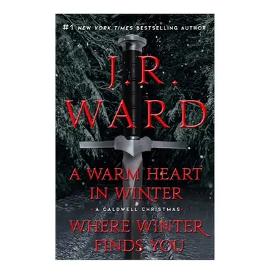 "Where Winter Finds You / A Warm Heart in Winter Bindup: Where Winter Finds You; A Warm Heart in