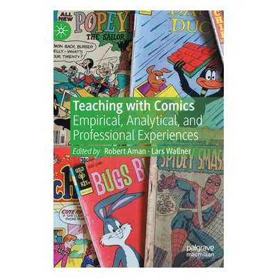 "Teaching with Comics: Empirical, Analytical, and Professional Experiences" - "" ("Aman Robert")