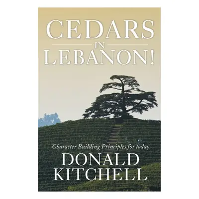 "Cedars in Lebanon!" - "" ("Kitchell Donald")(Paperback)