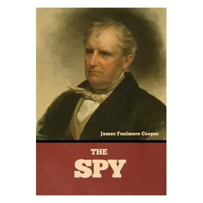 "The Spy" - "" ("Cooper James Fenimore")(Pevná vazba)