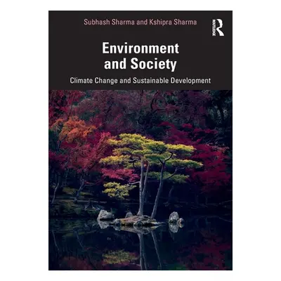 "Environment and Society: Climate Change and Sustainable Development" - "" ("Sharma Subhash")(Pa