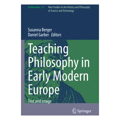 "Teaching Philosophy in Early Modern Europe: Text and Image" - "" ("Berger Susanna")(Paperback)