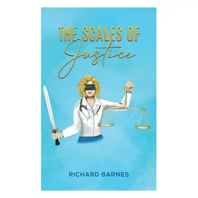 "The Scales of Justice" - "" ("Barnes Richard")(Pevná vazba)