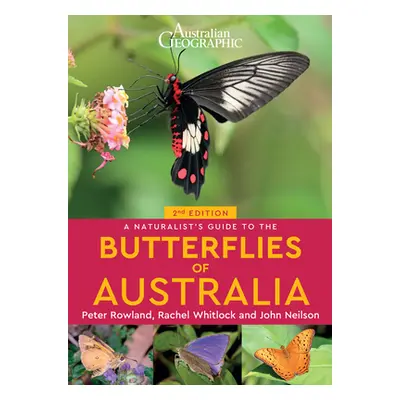 "A Naturalist's Guide to the Butterflies of Australia (2nd)" - "" ("Whitlock Rachel")(Paperback)