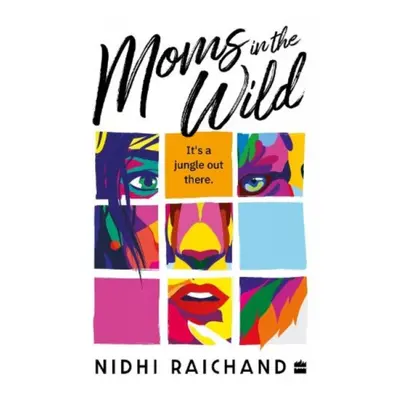 "Moms In The Wild" - "" ("Raichand Nidhi")(Paperback / softback)