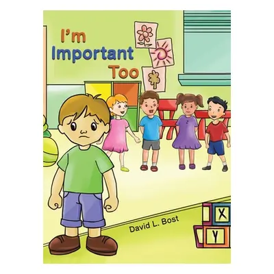 "I'm Important Too" - "" ("Bost David L.")(Pevná vazba)