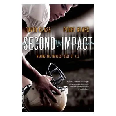 "Second Impact: Making the Hardest Call of All" - "" ("Klass David")(Paperback)