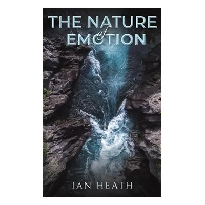 "The Nature of Emotion" - "" ("Heath Ian")(Paperback)