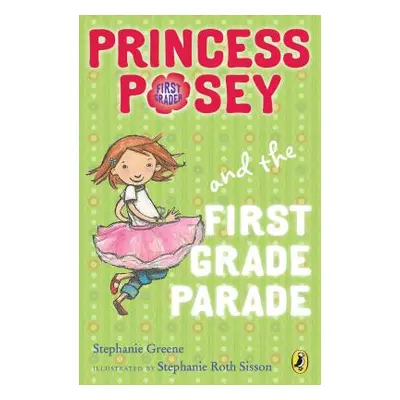 "Princess Posey and the First Grade Parade" - "" ("Greene Stephanie")(Paperback)