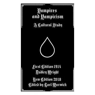 "Vampires and Vampirism: A Cultural Study" - "" ("Warwick Tarl")(Paperback)