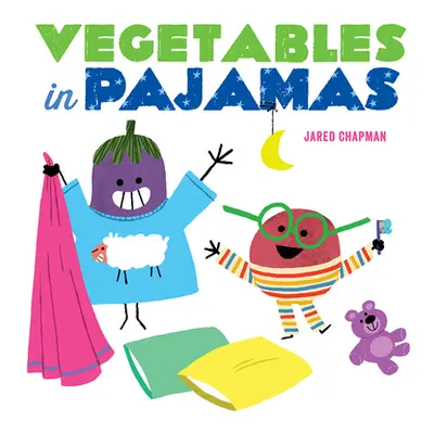 "Vegetables in Pajamas" - "" ("Chapman Jared")(Board Books)