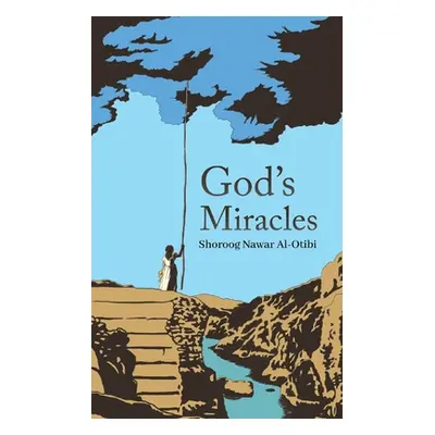 "God's Miracles" - "" ("Nawar Al-Otibi Shoroog")(Paperback)