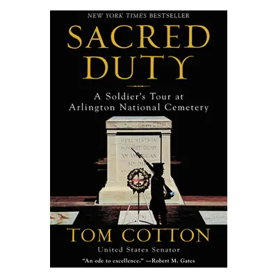 "Sacred Duty: A Soldier's Tour at Arlington National Cemetery" - "" ("Cotton Tom")(Paperback)