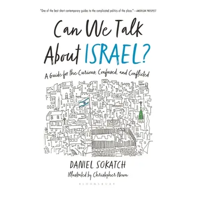 "Can We Talk about Israel?: A Guide for the Curious, Confused, and Conflicted" - "" ("Sokatch Da