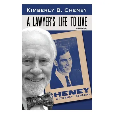 "A Lawyer's Life to Live" - "" ("Cheney Kimberly B.")(Paperback)