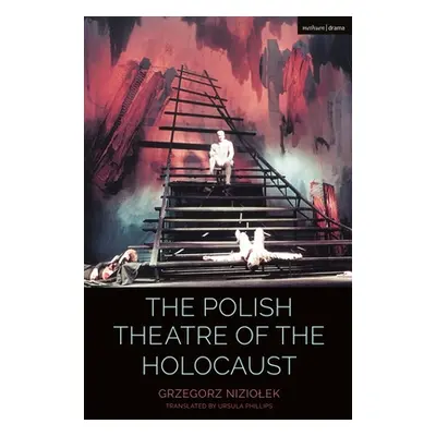 "The Polish Theatre of the Holocaust" - "" ("Niziolek Grzegorz")(Paperback)