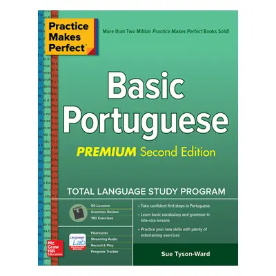 "Practice Makes Perfect: Basic Portuguese, Premium Second Edition" - "" ("Tyson-Ward Sue")(Paper