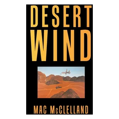 "Desert Wind" - "" ("McClelland Mac")(Pevná vazba)