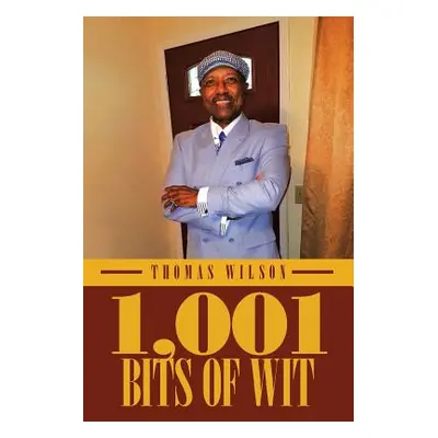 "1,001 Bits of Wit" - "" ("Wilson Thomas")(Paperback)