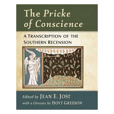 "The Pricke of Conscience: An Annotated Edition of the Southern Recension" - "" ("Jost Jean E.")