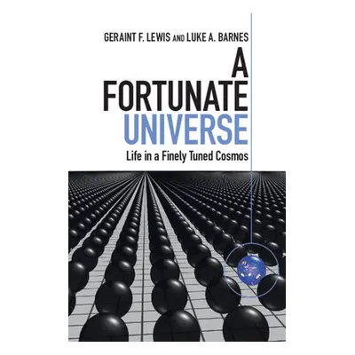 "A Fortunate Universe: Life in a Finely Tuned Cosmos" - "" ("Lewis Geraint F.")(Paperback)