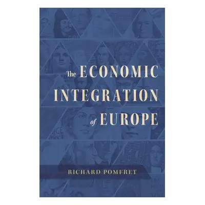 "The Economic Integration of Europe" - "" ("Pomfret Richard")(Pevná vazba)