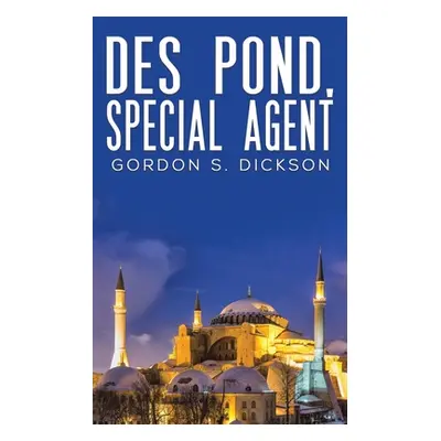 "Des Pond, Special Agent" - "" ("Dickson Gordon S.")(Paperback)