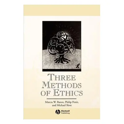 "Three Methods of Ethics" - "" ("Baron Marcia W.")(Paperback)