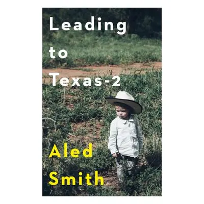 "Leading to Texas-2" - "" ("Smith Aled")(Paperback)